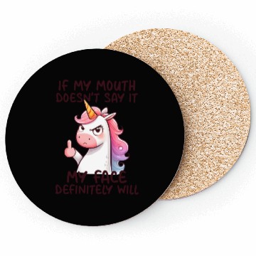 Discover Unicorn Collection - Mouth Don't but Face Will Coasters