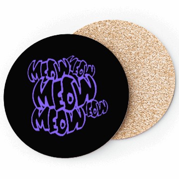 Discover Many Funny Meow Cat Meow Comic Letters Text Quote Coasters