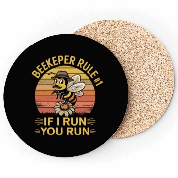 Discover Beekeeper 1 Rule If I Run You Run Coasters