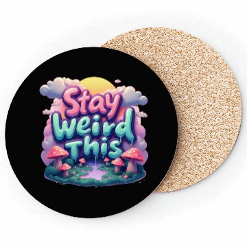 Discover Stay Weird this Typography Coasters
