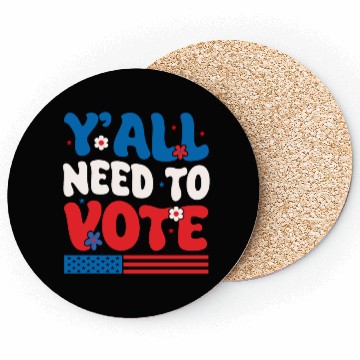 Discover Groovy Y'all Need To Vote American Flag Voting Coasters