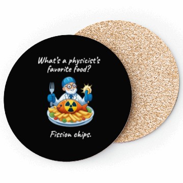 Discover Fission Chips Science Fun Physics Humor Quote Coasters