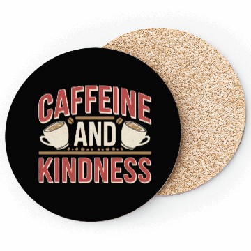 Discover Caffeine And Kindness 11 Coasters