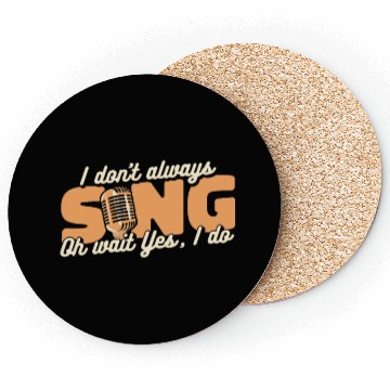 Discover I Don't Always Sing Opera House Tenor Singer Coasters