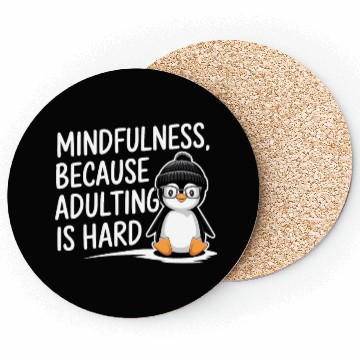 Discover Mindfulness Because Adulting Is Hard Coasters