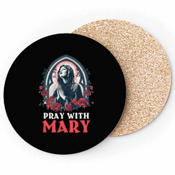 Discover Virgin Mary Pray With Mary Coasters