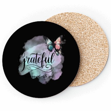 Discover grateful is the sign of noble souls Coasters