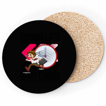 Discover Running Late Is My Cardio Coasters