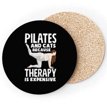 Discover Pilates And Cats Because Therapy Is Expensive Coasters