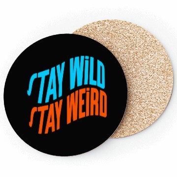 Discover Stay Wild, Stay Weird Coasters