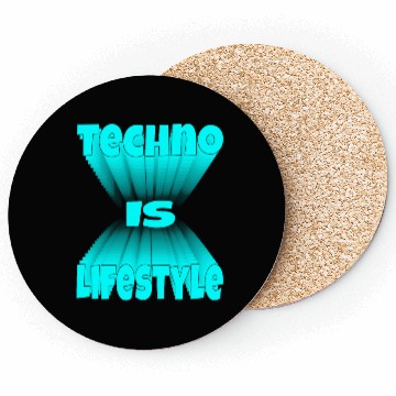 Discover Techno Is Lifestyle Coasters