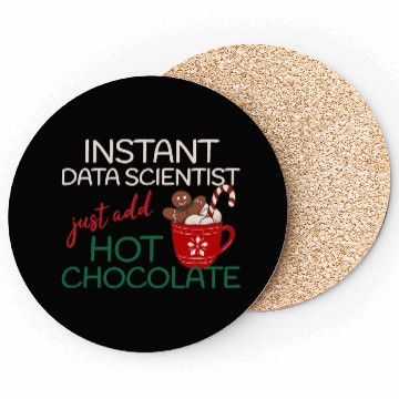 Discover Data Scientist xmas just add hot Chocolate Coasters