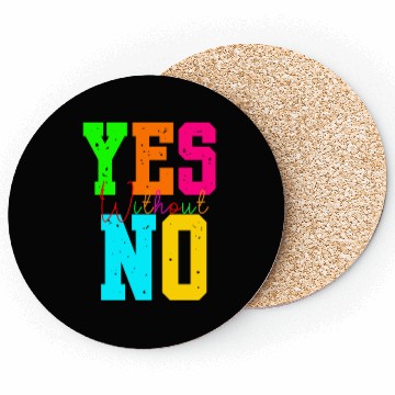 Discover Yes Without No Coasters