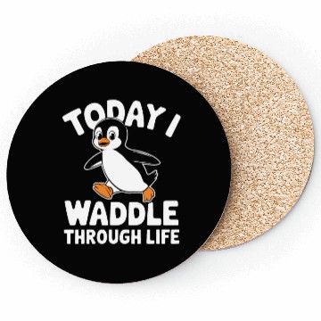 Discover Today I Waddle Through Life Penguin Fun Coasters
