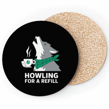 Discover Howling for a Refill Coffee Lover Wolf Art Coasters