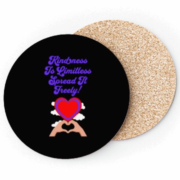 Discover Kindness Is Limitless, Spread It Freely! Coasters