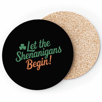 Discover Let The Shenanigans Begin Funny Irish St Patricks Coasters