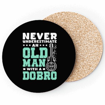 Discover Never underestimate an old man with a Dobro Coasters