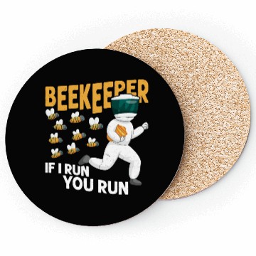 Discover Beekeeper If I Run, You Run Beekeeping Apiarist Coasters