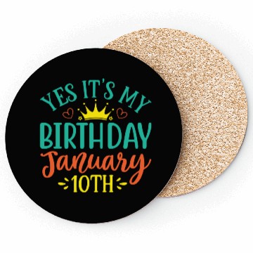 Discover Yes Its My Birthday January 10th Coasters