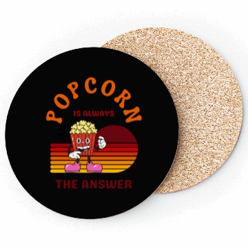 Discover Popcorn Is Always the Answer – Funny Snack Lover Coasters