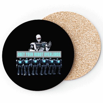 Discover Obey Your Robot Overlords Coasters