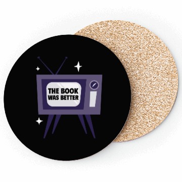 Discover THE BOOK WAS BETTER Coasters