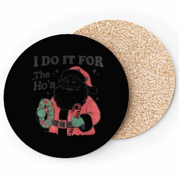 Discover I Do It for The Hos With Texture Coasters