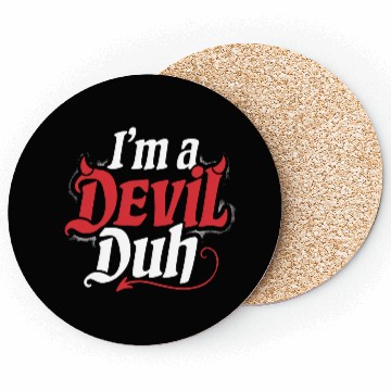 Discover I'm A Devil Duh 4 Coasters