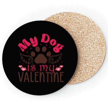 Discover My Dog is my valentine Coasters