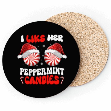 Discover I Like Her Peppermint Candies Couples Christmas Coasters