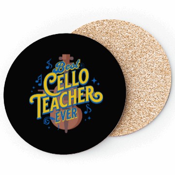Discover Best Cello Teacher Ever for cello instructor Coasters