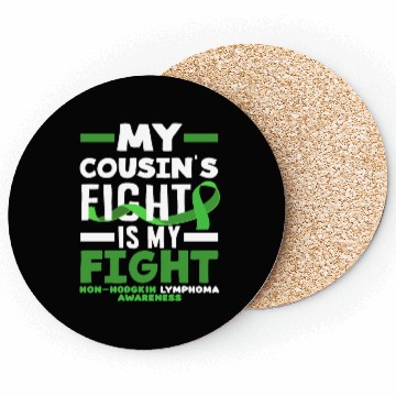 Discover Non-Hodgkin Lymphoma Awareness My Cousin Fight Coasters