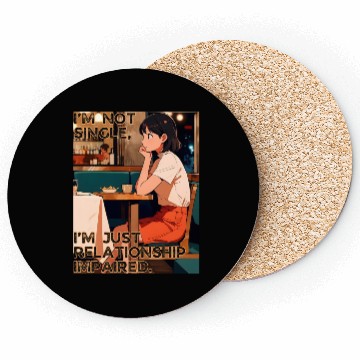 Discover Not Single Just Relationship Impaired Valentines Coasters