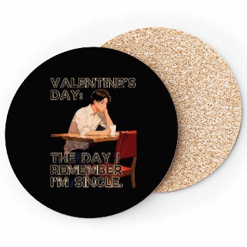 Discover The Day I Remember I'm Single Valentines Day Coasters