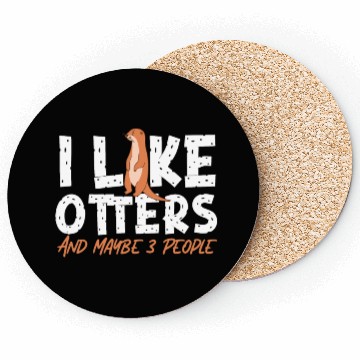 Discover Otter I Like Otters And Maybe 3 Coasters
