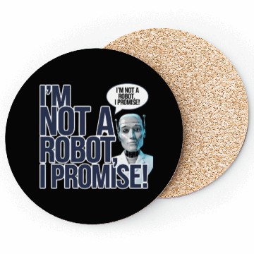 Discover I'm Not A Robot I Promise Coasters