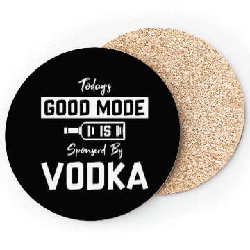 Discover Today's Good Mode Is Sponserd By Vodka Coasters
