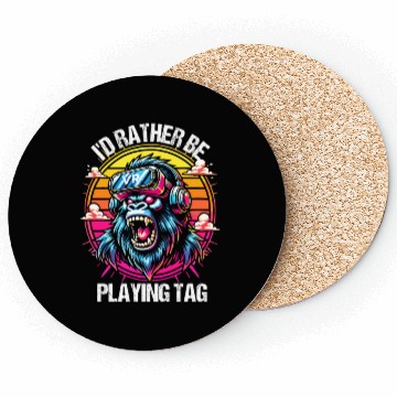 Discover I'd Rather Be Playing Tag VR Gorilla Monke Gamer Coasters