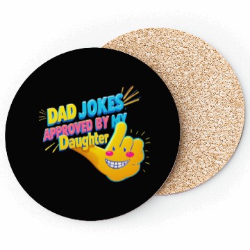 Discover Fun Dad Jokes Approved Daughter Coasters