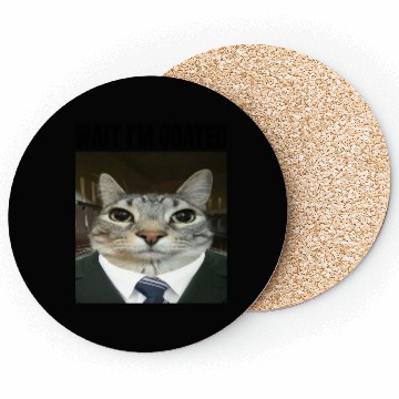 Discover WAIT I'M GOATED Cat Meme Coasters Funny Casual Wear