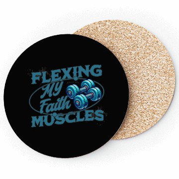 Discover Flexing My Faith Muscles- James 2:26 Coasters