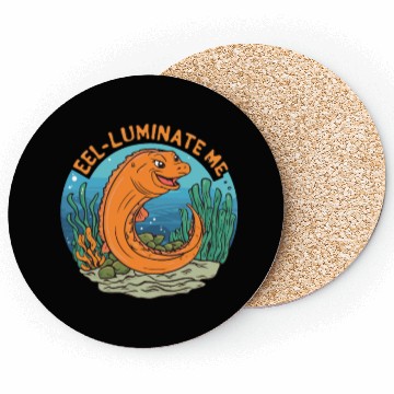 Discover Eel-luminate Me Funny Eel Pun for Sea Life Lovers Coasters