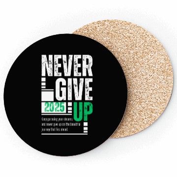 Discover Never Give Up -2025 Motivational Gift Idea Coasters