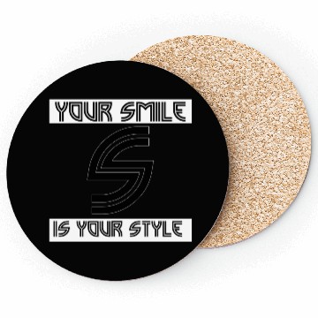Discover Your smile is your style Coasters