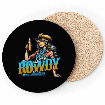 Discover "Stay Rowdy - Bold and Fearless Coasters