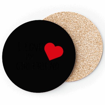 Discover I Love My Girlfriend Coasters