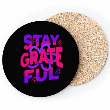 Discover Stay Grateful – Cultivate Gratitude Coasters
