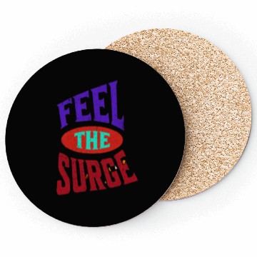 Discover "Feel The Surge" Coasters Design
