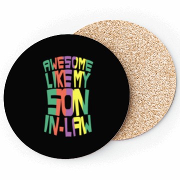 Discover Awesome Like My Son In Law Coasters